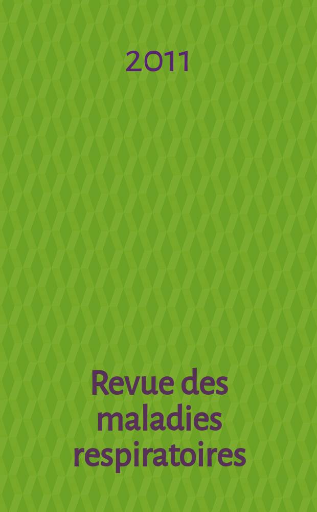 Revue des maladies respiratoires : Organe offic. de la Soc. de pneumologie de langue fr. Vol. 28, № 7