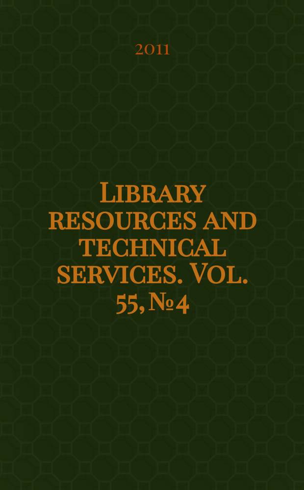 Library resources and technical services. Vol. 55, № 4
