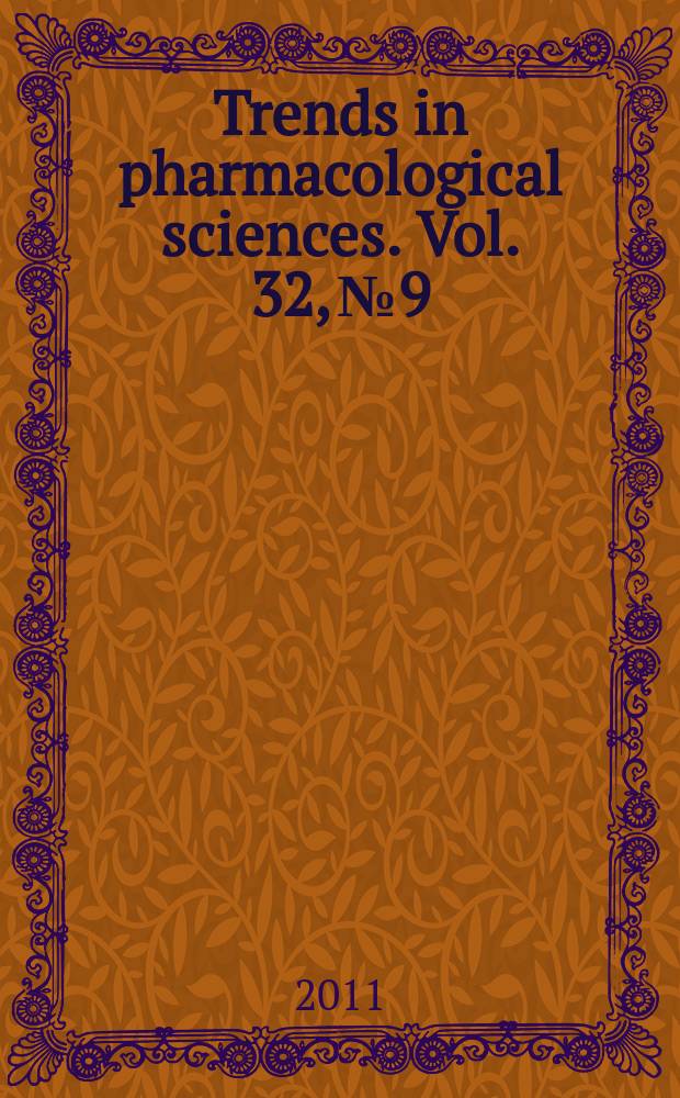 Trends in pharmacological sciences. Vol. 32, № 9