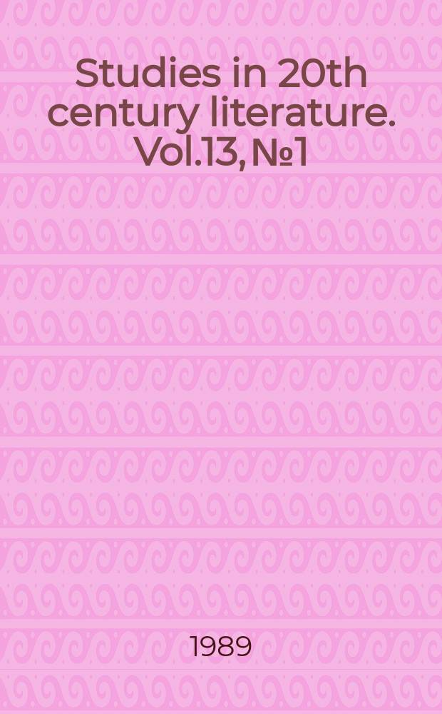 Studies in 20th century literature. Vol.13, №1 : Spec. issue on contemporary French poetry