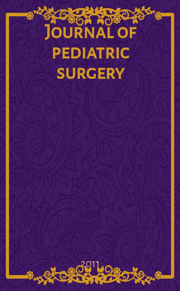 Journal of pediatric surgery : Official journal of surgical sect. of the American acad. of pediatrics, Brit. association of paediatric surgeons, American pediatric surgical association etc. Vol. 46, № 8