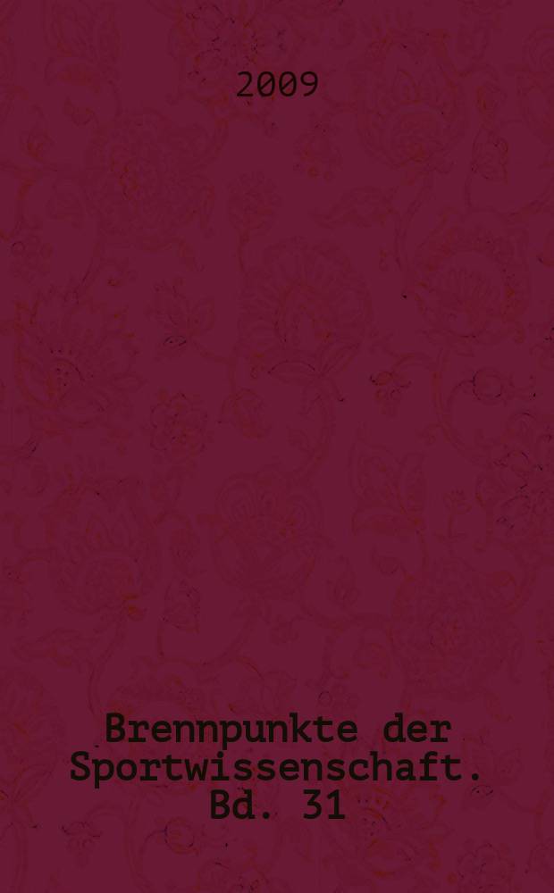 Brennpunkte der Sportwissenschaft. Bd. 31 : Ausgewählte Kapitel der Sportmedizin = Отдельные темы в спортивной медицине