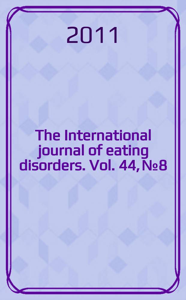 The International journal of eating disorders. Vol. 44, № 8
