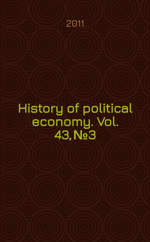 History of political economy. Vol. 43, № 3