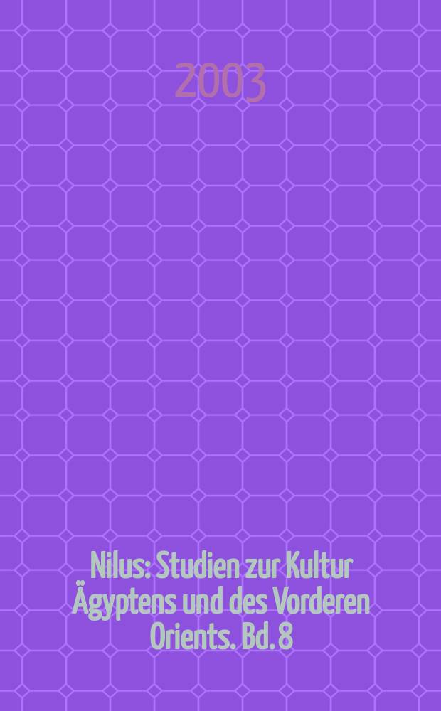 Nilus : Studien zur Kultur Ägyptens und des Vorderen Orients. Bd. 8 : Tod am Nil = Смерть на Ниле: Смерть и культ мертвых в Древнем Египте