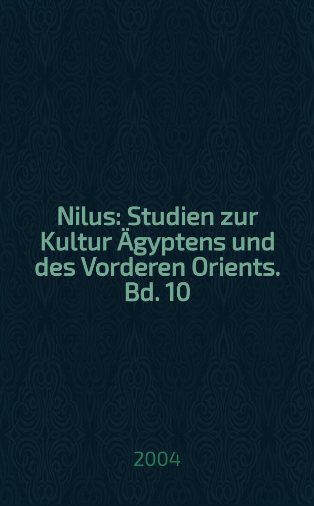 Nilus : Studien zur Kultur Ägyptens und des Vorderen Orients. Bd. 10 : Spiel am Nil = Игра на Ниле: развлечения в Древнем Египте