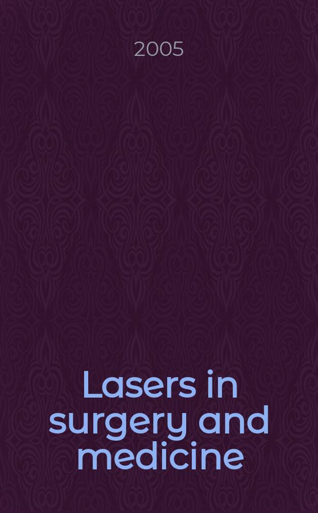 Lasers in surgery and medicine : The official journal of the Gynecological laser society etc. Vol. 37, № 1