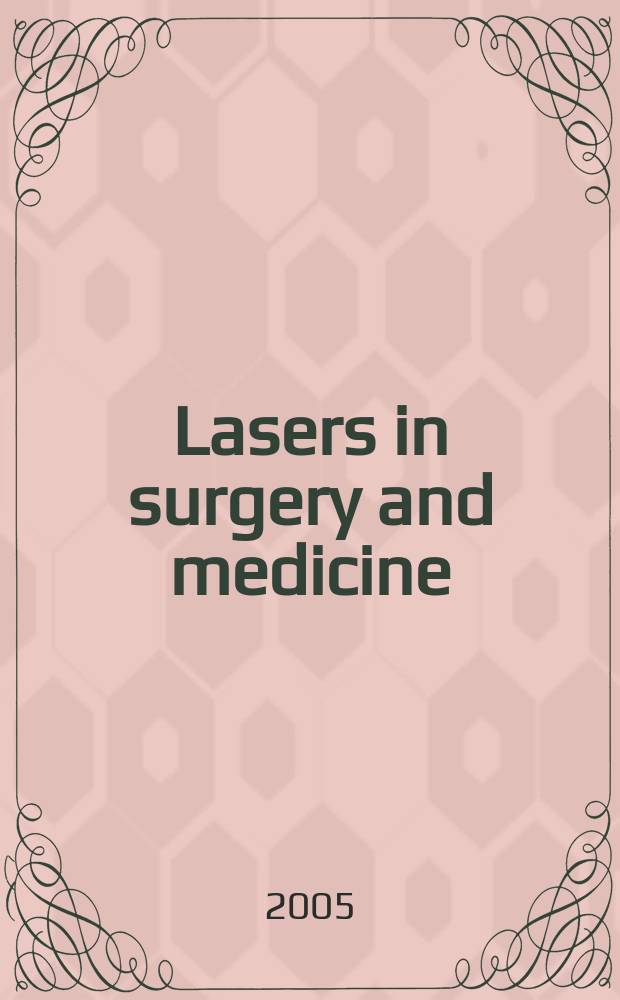 Lasers in surgery and medicine : The official journal of the Gynecological laser society etc. Vol. 37, № 3