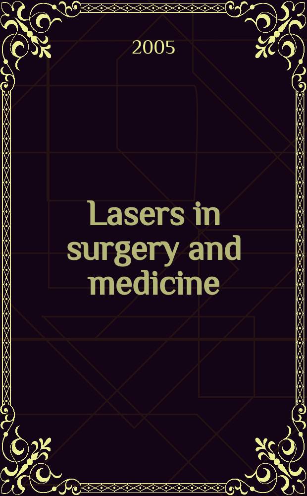 Lasers in surgery and medicine : The official journal of the Gynecological laser society etc. Vol. 37, № 4