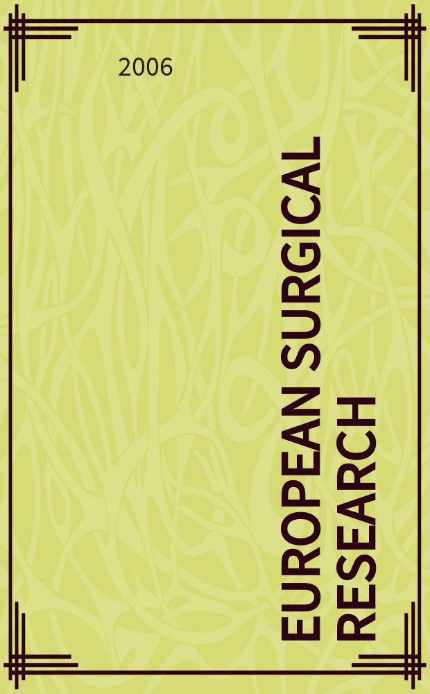 European surgical research : Clinical a. experimental surgery. Vol. 38, № 6