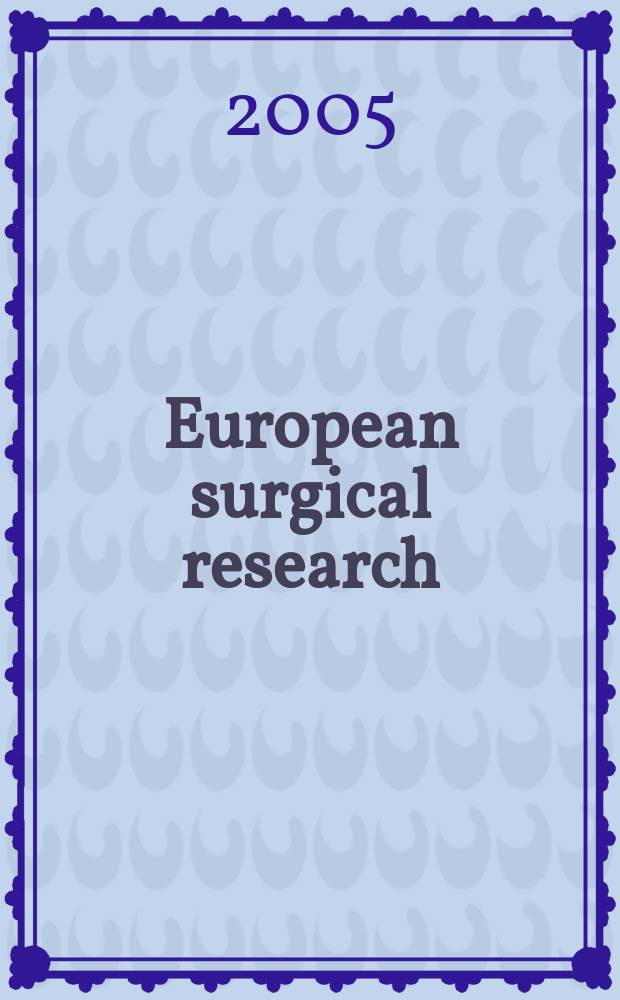 European surgical research : Clinical a. experimental surgery. Vol. 37, № 4