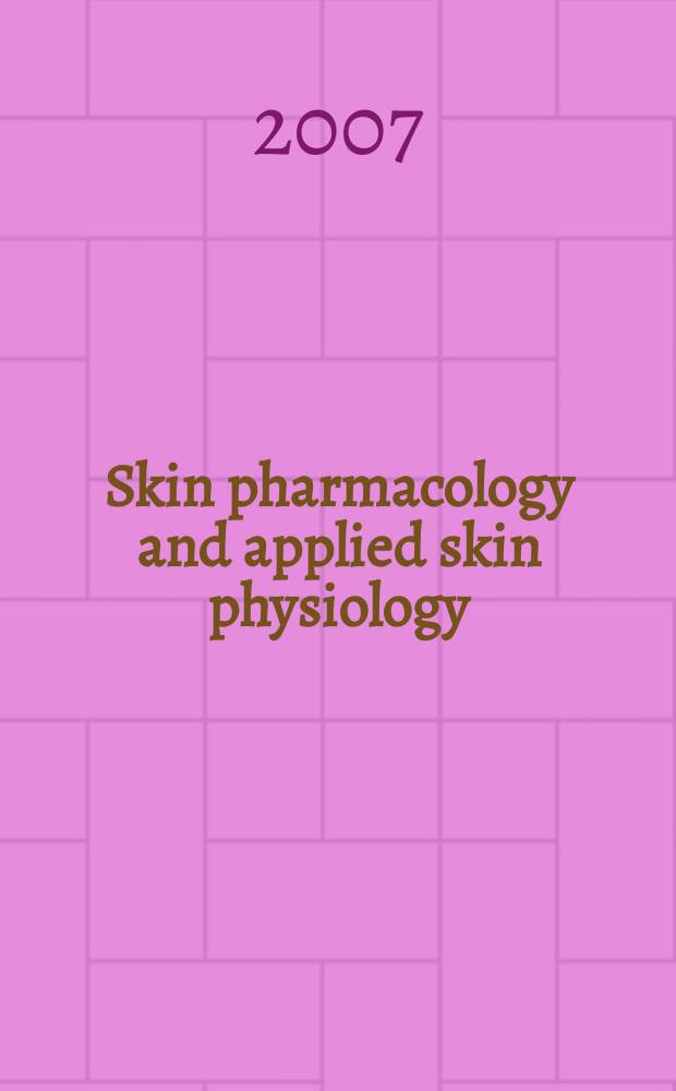 Skin pharmacology and applied skin physiology : J. of pharmacological a. biophysical research Incorporating "Bioengineering a. the skin". Vol. 20, № 4