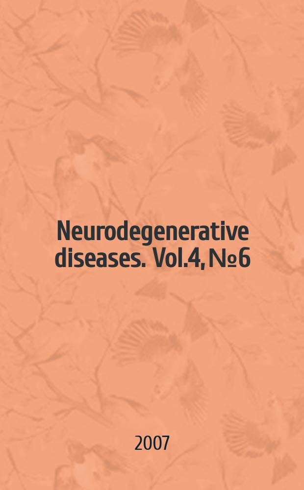 Neurodegenerative diseases. Vol.4, № 6