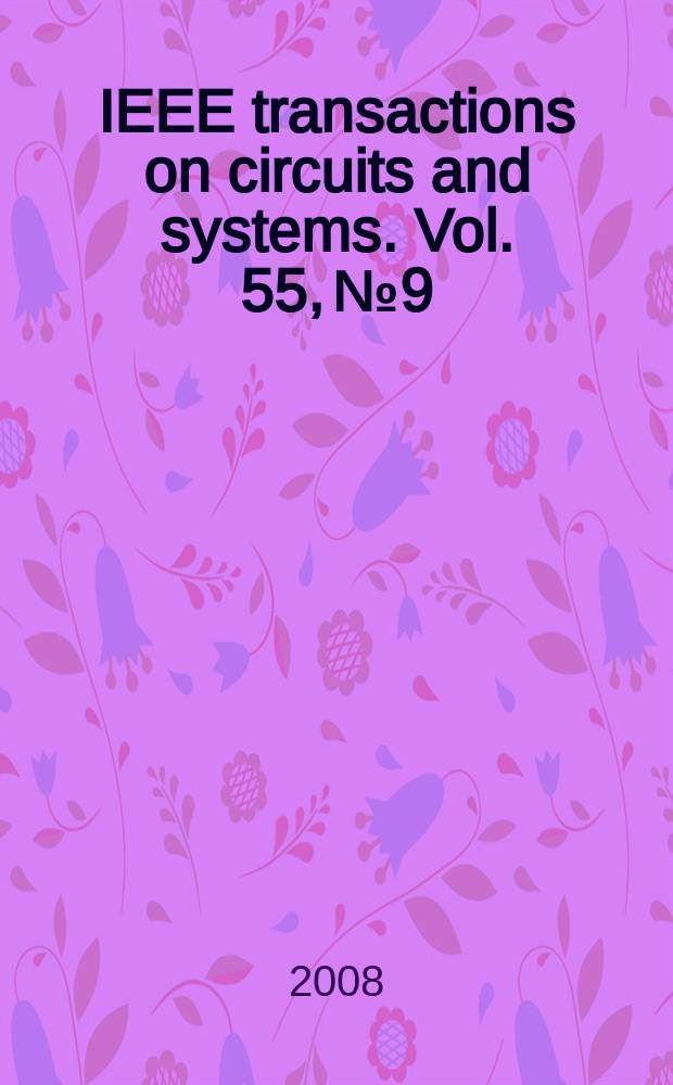 IEEE transactions on circuits and systems. Vol. 55, № 9