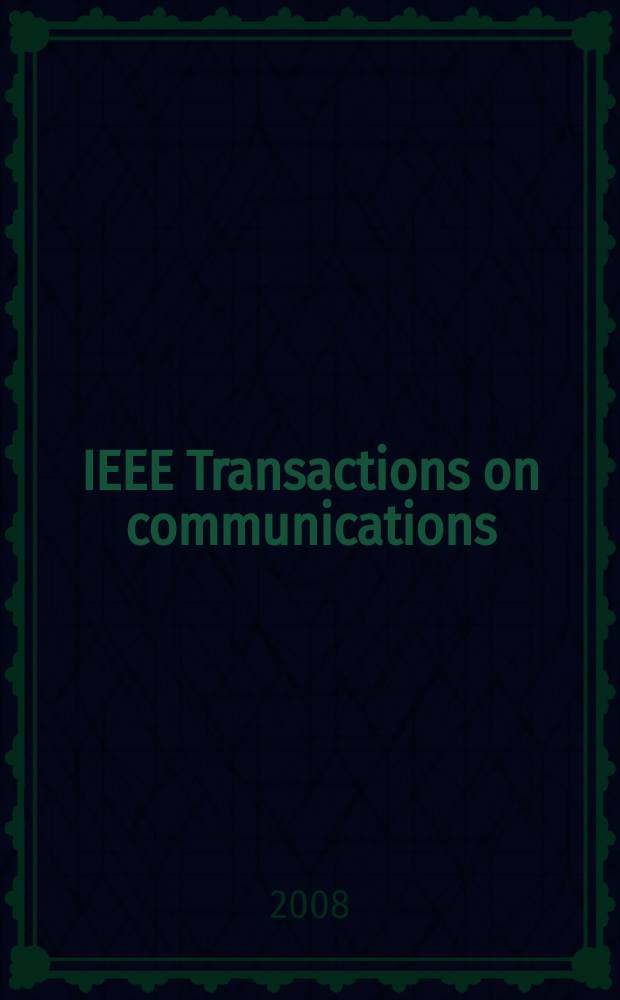 IEEE Transactions on communications : Formerly IEEE transactions on communication technology. Vol. 56, № 6
