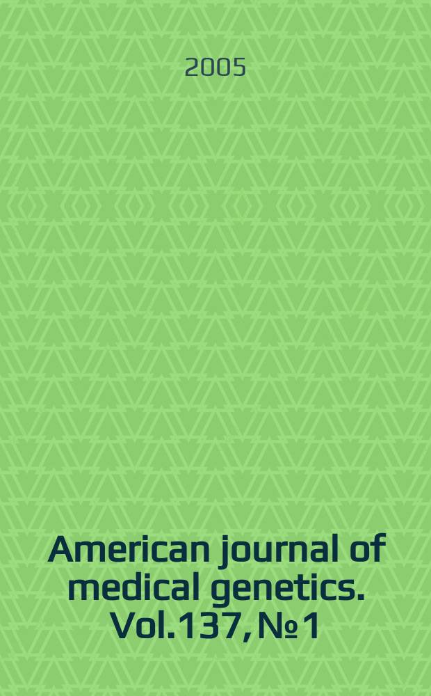 American journal of medical genetics. Vol.137, №1 : Overgrowth syndrome
