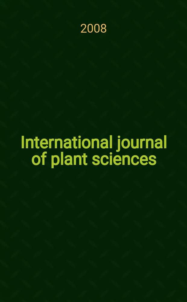 International journal of plant sciences : Form. Botanical gazette. Vol. 169, № 7