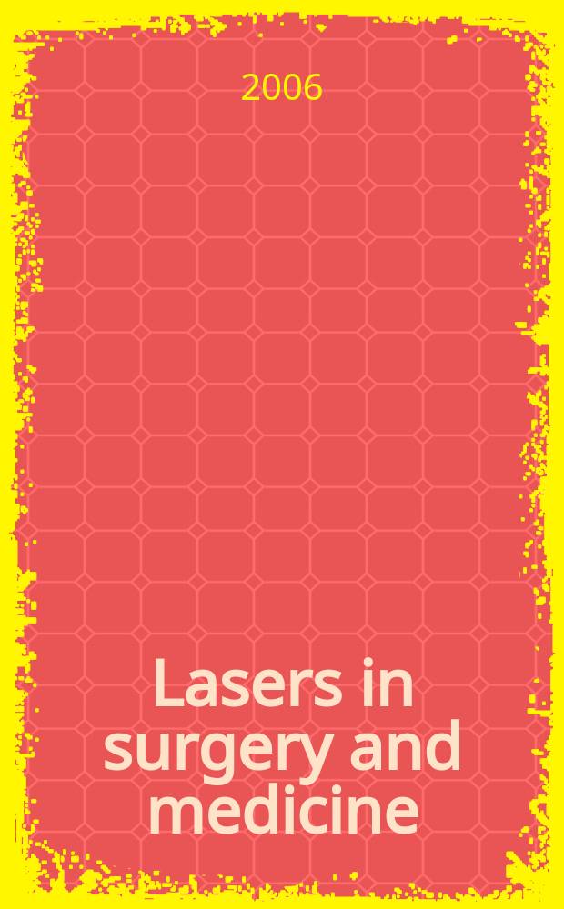 Lasers in surgery and medicine : The official journal of the Gynecological laser society etc. Vol. 38, № 1