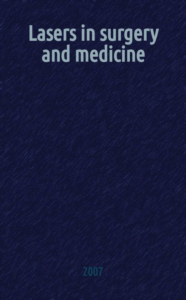 Lasers in surgery and medicine : The official journal of the Gynecological laser society etc. Vol. 39, № 1