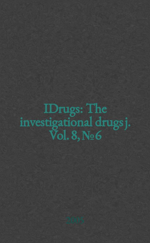 IDrugs : The investigational drugs j. Vol. 8, № 6
