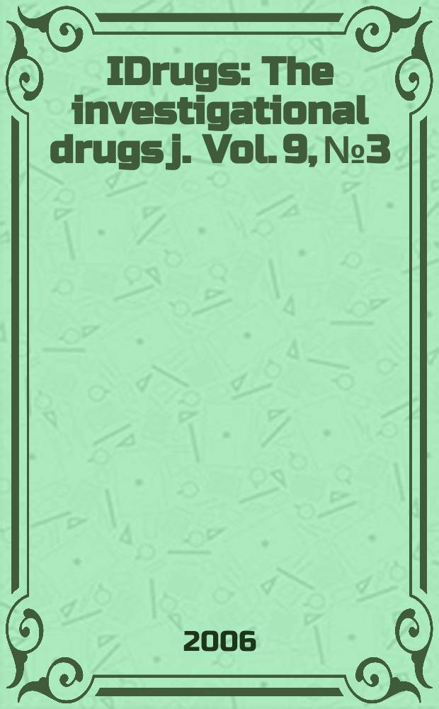 IDrugs : The investigational drugs j. Vol. 9, № 3