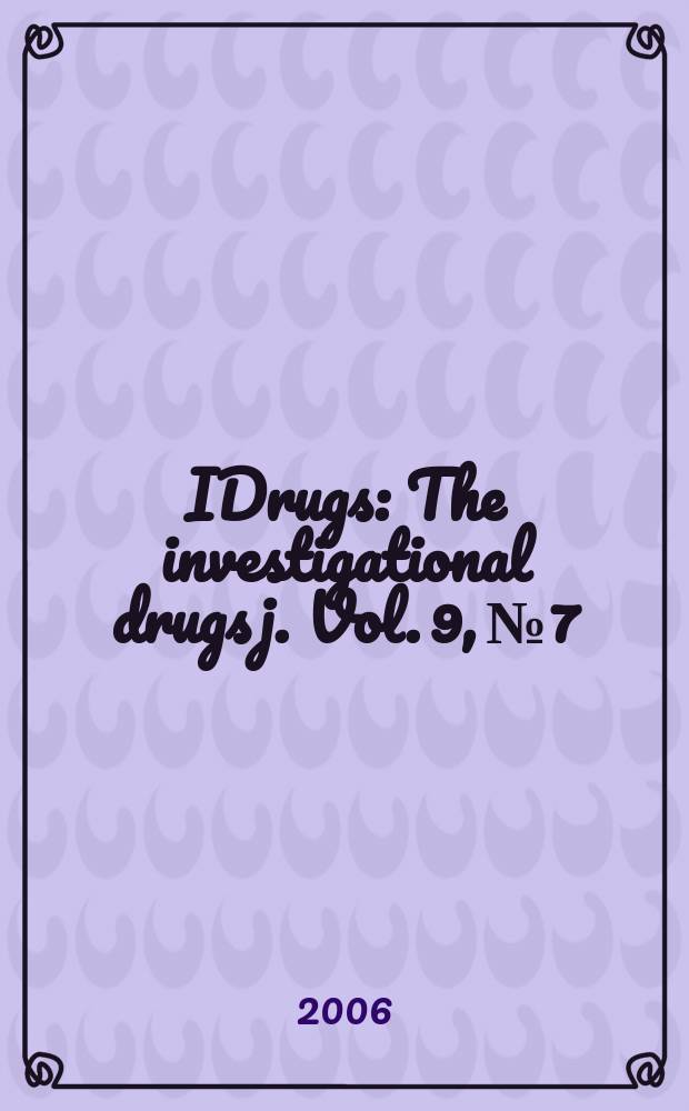 IDrugs : The investigational drugs j. Vol. 9, № 7