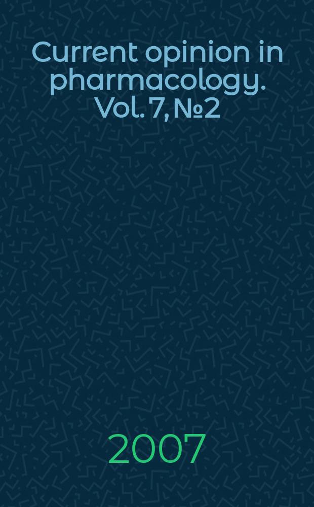 Current opinion in pharmacology. Vol. 7, № 2