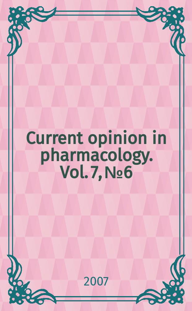 Current opinion in pharmacology. Vol. 7, № 6