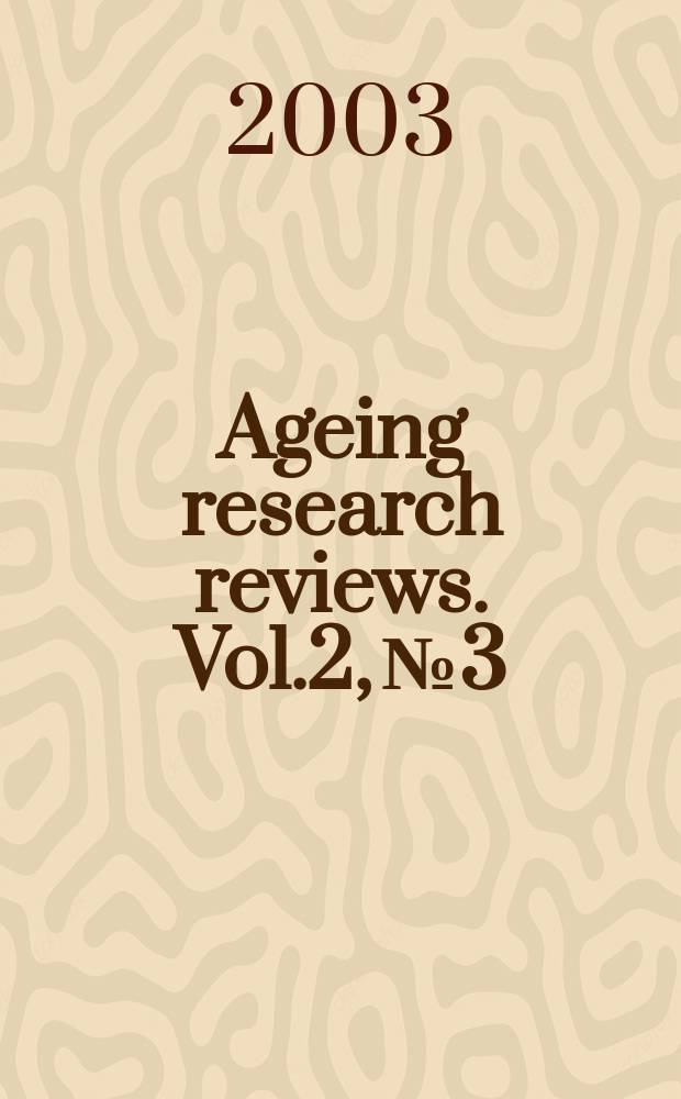 Ageing research reviews. Vol.2, № 3 : Acetylation and methylation in aging and age-related disease