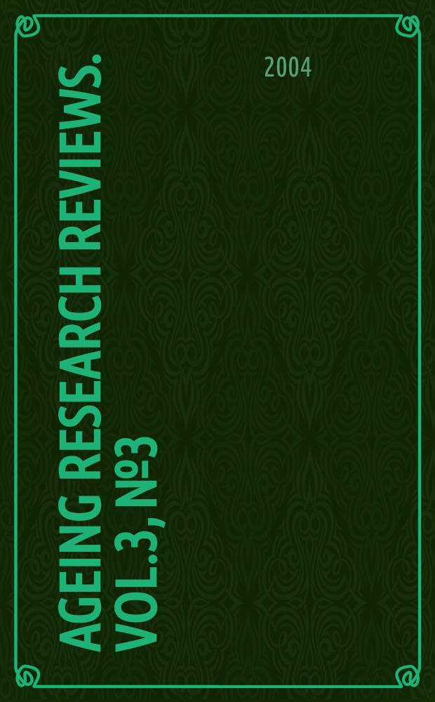 Ageing research reviews. Vol.3, № 3 : Iron in ageing and age related disease