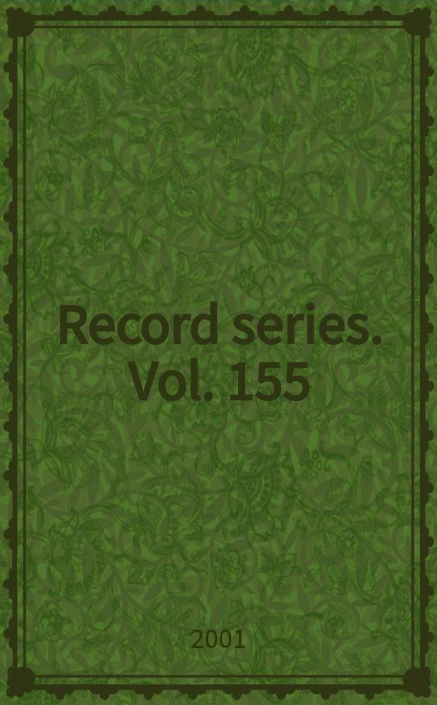 Record series. Vol. 155 : 1999/2001. Woollen manufacturing in Yorkshire = Шерстяная промышленность в Йоркшире