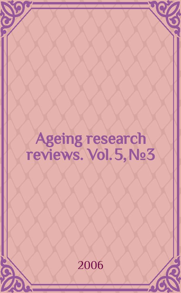 Ageing research reviews. Vol. 5, № 3 : Adaptive cellular plasticity in aging