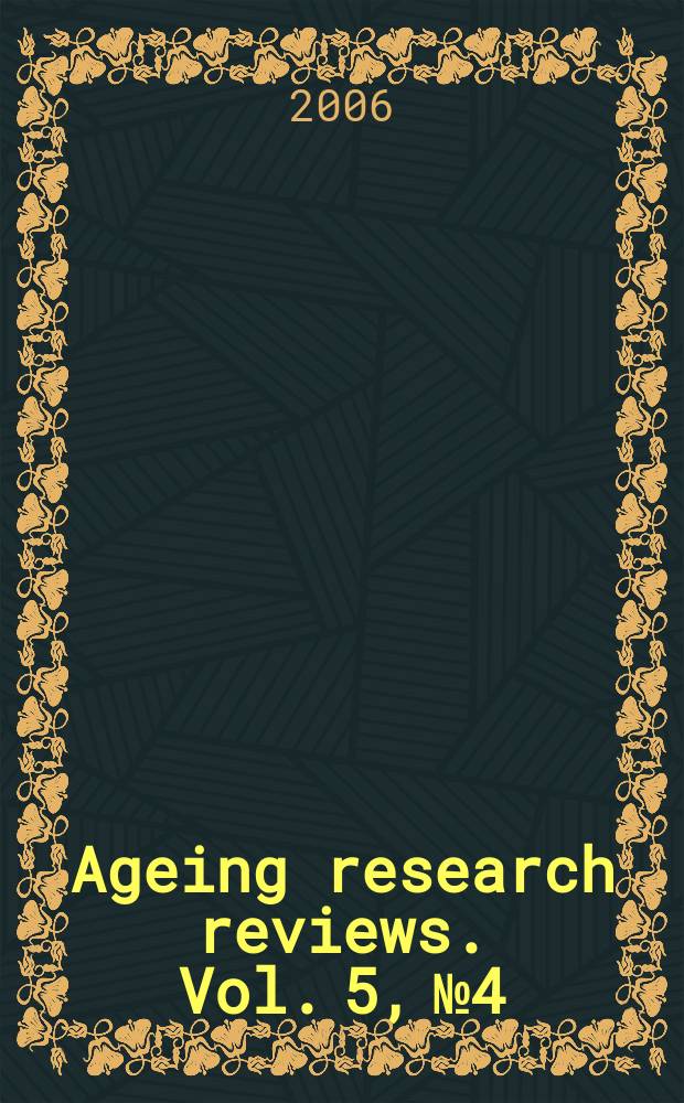 Ageing research reviews. Vol. 5, № 4