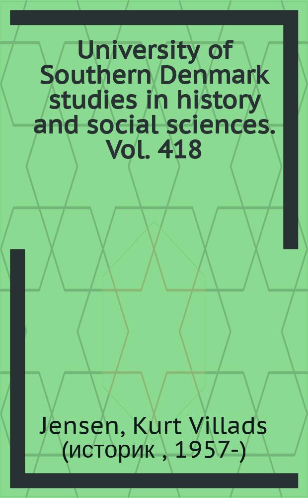 University of Southern Denmark studies in history and social sciences. Vol. 418 : Korstog ved verdens yderste rand = Крестовый поход в мире самых отдаленных: Дания и Португалия, ок. 1000 - ок. 1250