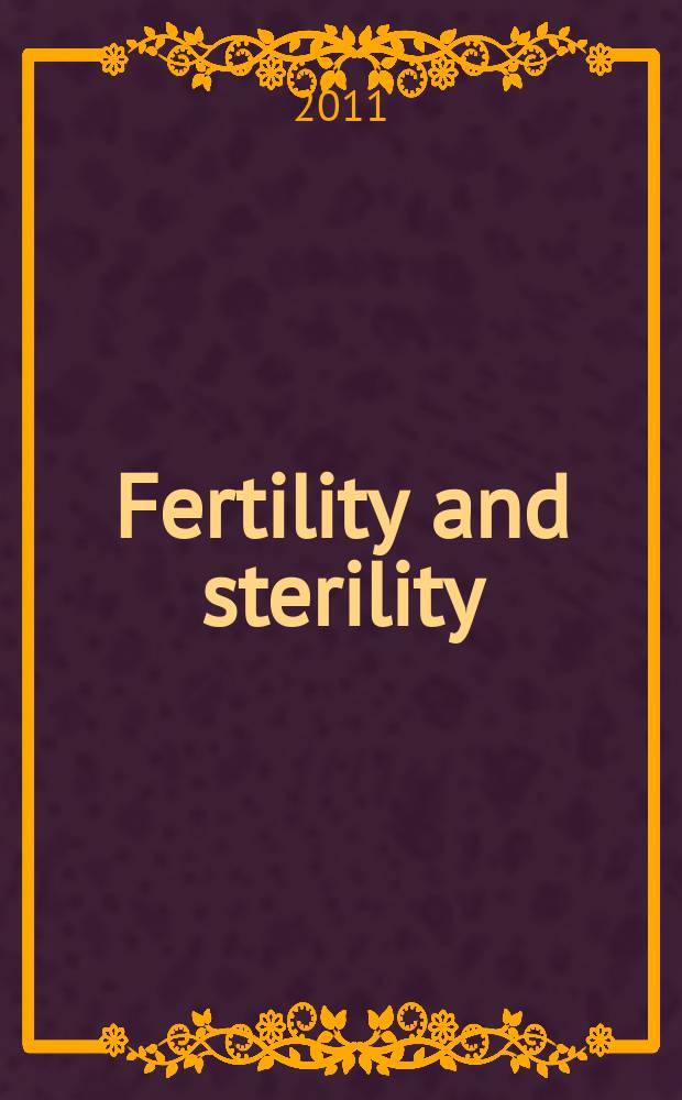 Fertility and sterility : A journal devoted to the clinical aspects of infertility Offic. journal of the American soc. for the study of sterility. Vol. 96, № 3