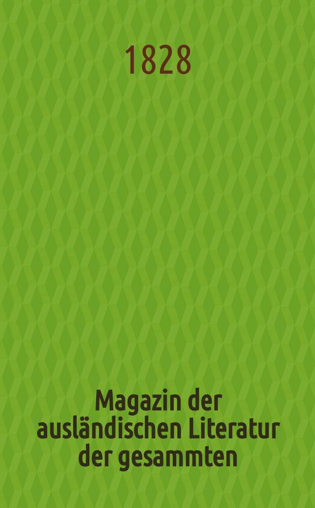 Magazin der ausländischen Literatur der gesammten : Heilkunde und Arbeiten der Aerztlichen Vereins zu Hamburg. Bd.16