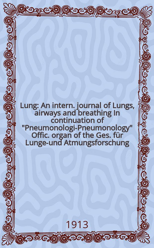 Lung : An intern. journal of Lungs, airways and breathing In continuation of "Pneumonologie- Pneumonology" Offic. organ of the Ges. für Lungen- und Atmungsforschung. Bd.26, H.2