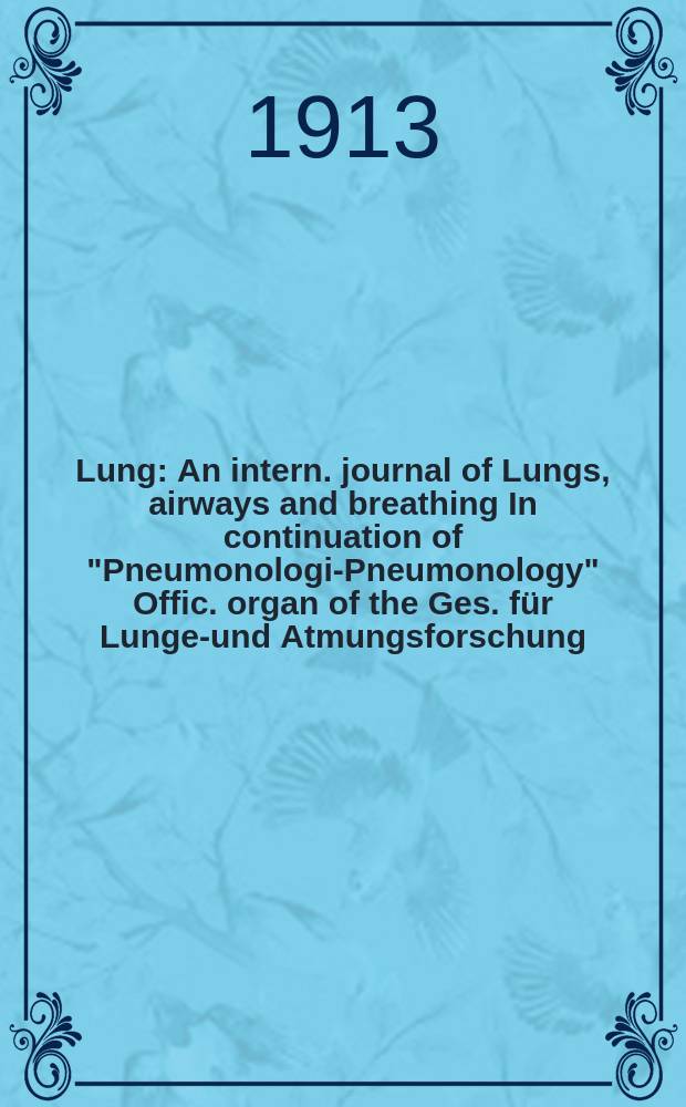 Lung : An intern. journal of Lungs, airways and breathing In continuation of "Pneumonologie- Pneumonology" Offic. organ of the Ges. f&uuml;r Lungen- und Atmungsforschung. Bd.28, H.1