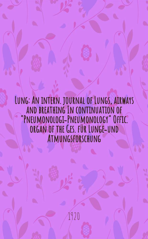 Lung : An intern. journal of Lungs, airways and breathing In continuation of "Pneumonologie- Pneumonology" Offic. organ of the Ges. für Lungen- und Atmungsforschung. Bd.43, H.1