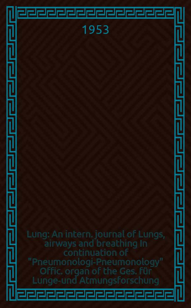 Lung : An intern. journal of Lungs, airways and breathing In continuation of "Pneumonologie- Pneumonology" Offic. organ of the Ges. für Lungen- und Atmungsforschung. Bd.108, H.4