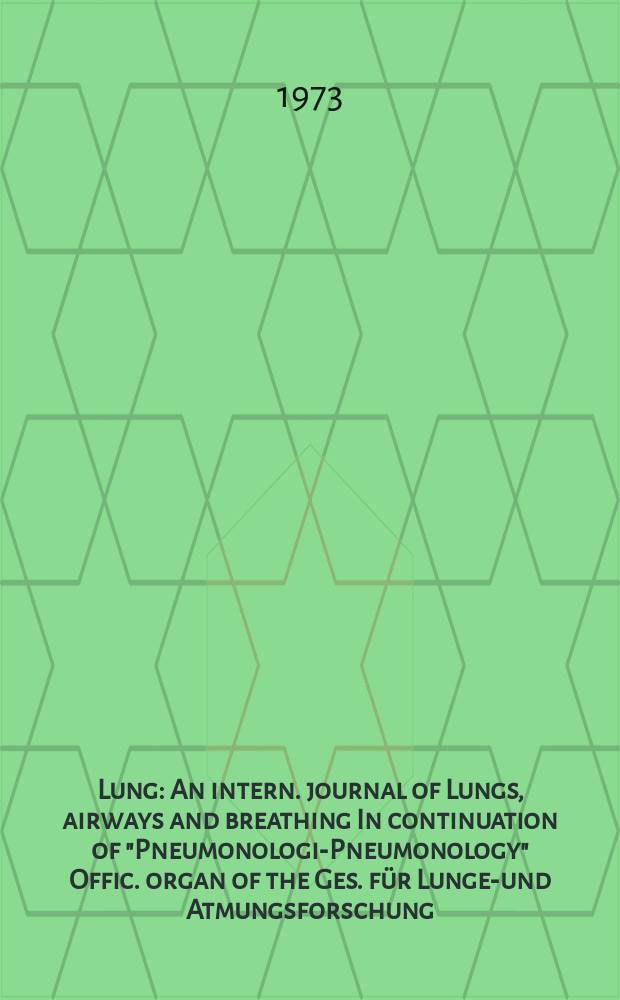 Lung : An intern. journal of Lungs, airways and breathing In continuation of "Pneumonologie- Pneumonology" Offic. organ of the Ges. für Lungen- und Atmungsforschung. Bd.148, H.3