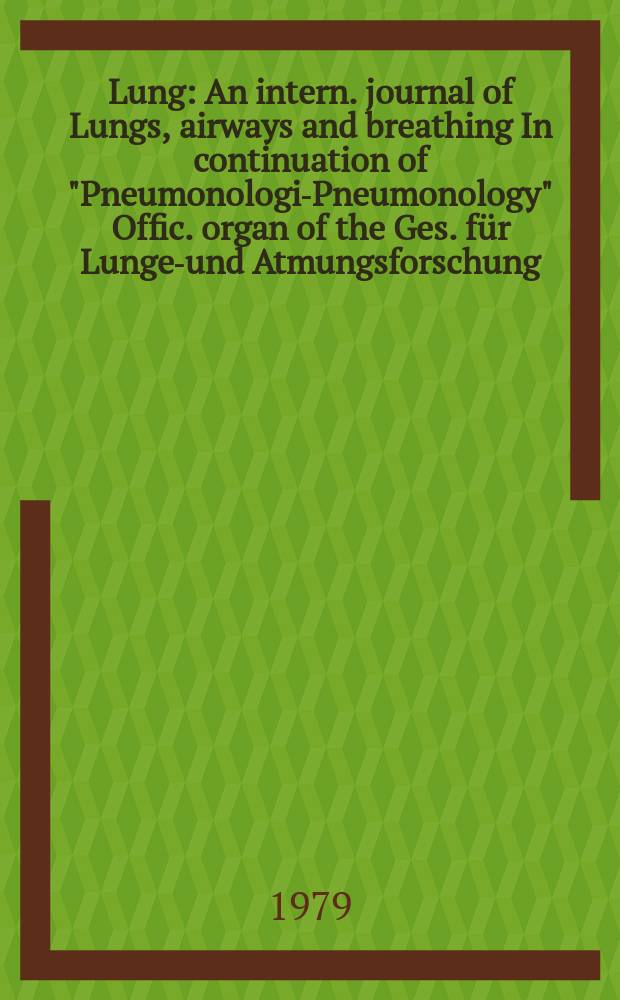 Lung : An intern. journal of Lungs, airways and breathing In continuation of "Pneumonologie- Pneumonology" Offic. organ of the Ges. für Lungen- und Atmungsforschung. Vol.156, №4
