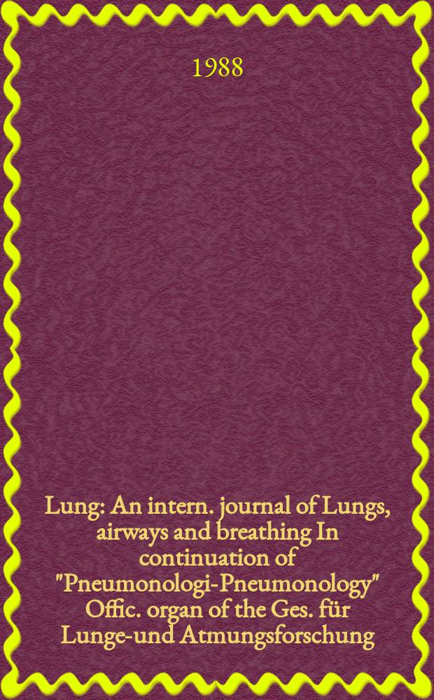 Lung : An intern. journal of Lungs, airways and breathing In continuation of "Pneumonologie- Pneumonology" Offic. organ of the Ges. für Lungen- und Atmungsforschung. Vol.166, №5