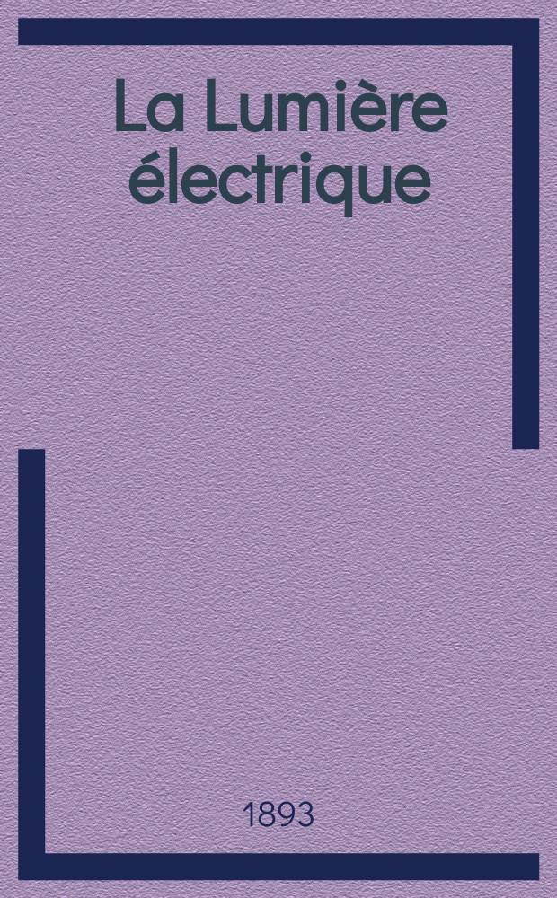 La Lumière électrique : Journal universel d'électricité Revue scientifique illustrée Applications de l'électricité lumière électrique télégraphié et téléphonie, science électrique, etc. Année15 1893, T.48, №21