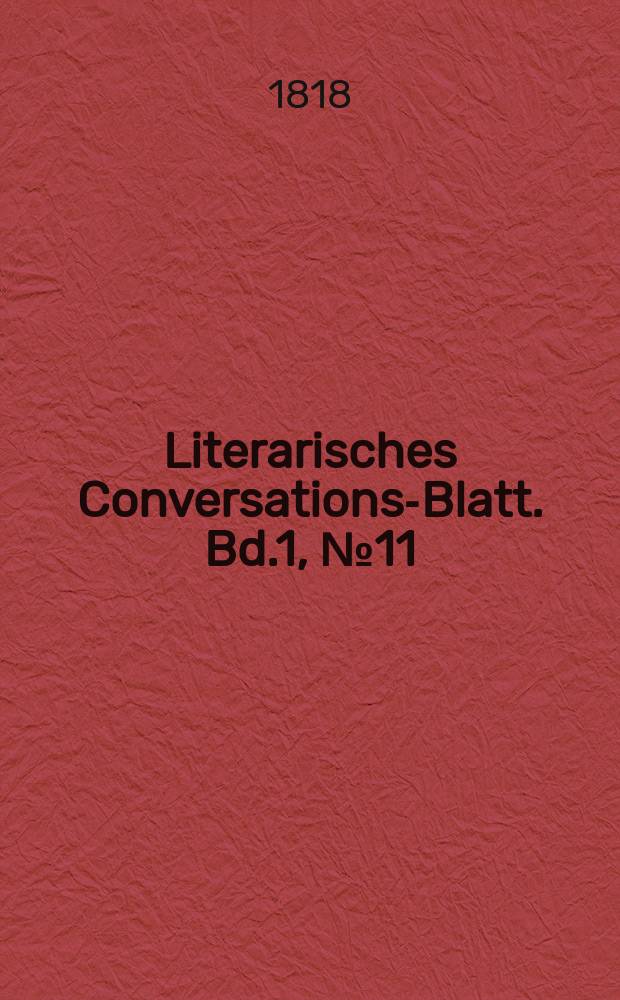 Literarisches Conversations-Blatt. Bd.1, №11