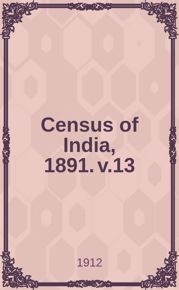 Census of India, 1891. v.13 : N.-w. frontier province