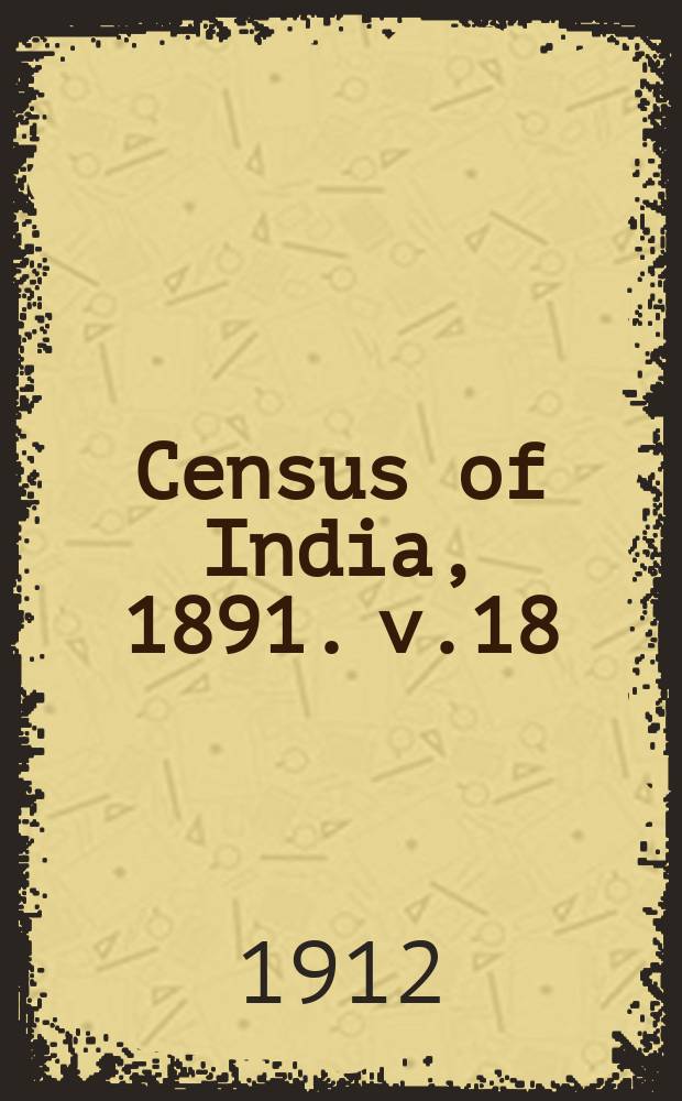 Census of India, 1891. v.18 : Cochin