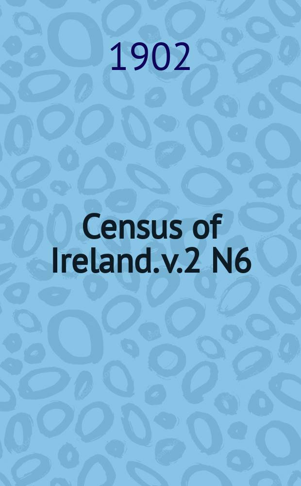 Census of Ireland. v.2 N6 : Province of Münste