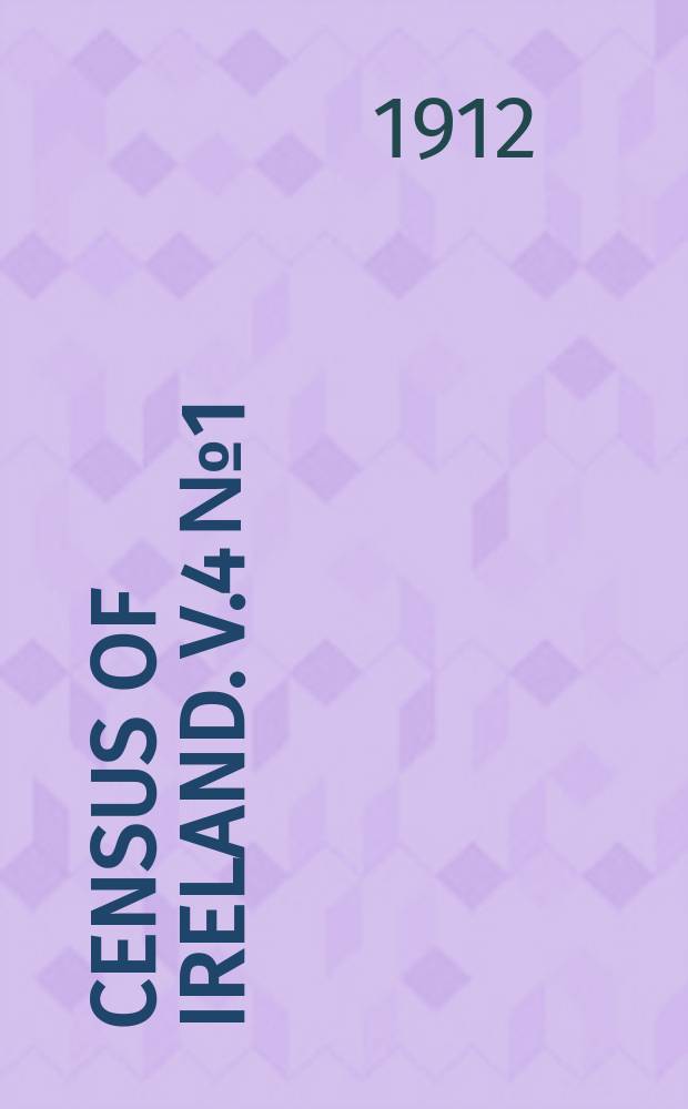 Census of Ireland. v.4 №1 : Province of Connaught: County of Galway. Summary tables