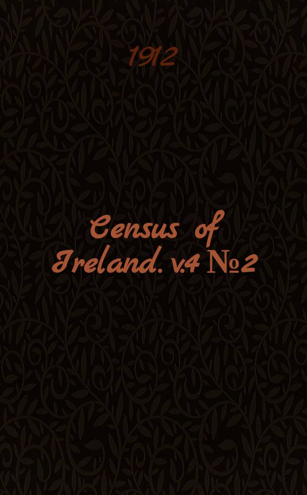 Census of Ireland. v.4 №2 : Province of Connaught: County of Leitrim. Summary tables
